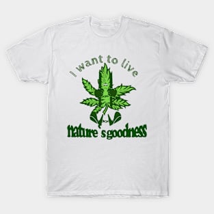 Nature goodness T-Shirt